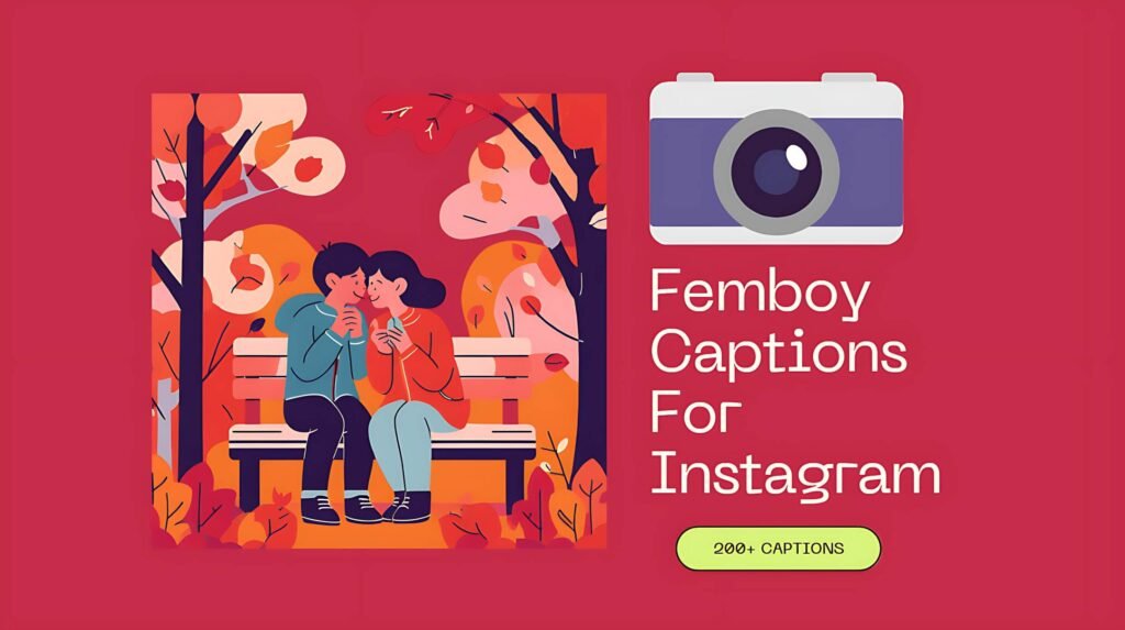 200+ Femboy Captions For Instagram That Fit Your Vibe!