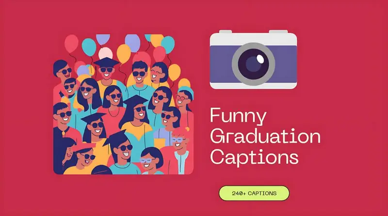 Best 240+ Funny Graduation Captions for 2025 – Make Everyone Laugh!